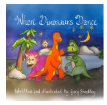 When Dinosaurs Dance book cover