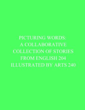 PICTURING WORDS: A COLLABORATIVE COLLECTION OF STORIES book cover