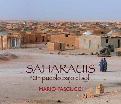 SAHARAUIS "Un pueblo bajo el sol" (33x28 cm) book cover