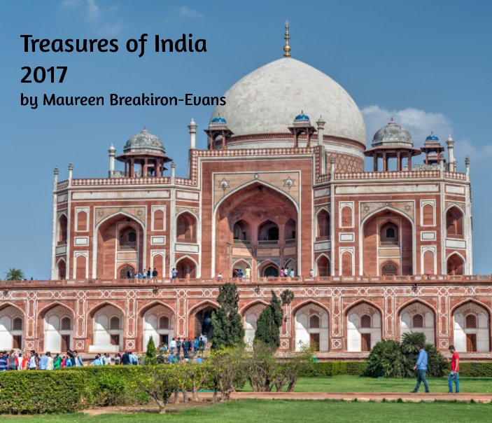 View Treasures of India 2017 by Maureen Breakiron-Evans