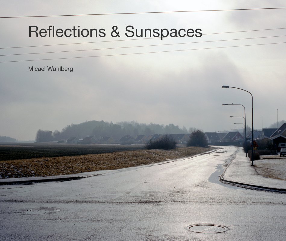 View Reflections & Sunspaces by Micael Wahlberg