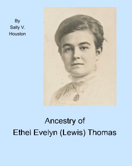 Ancestry of Ethel Evelyn (Lewis) Thomas book cover
