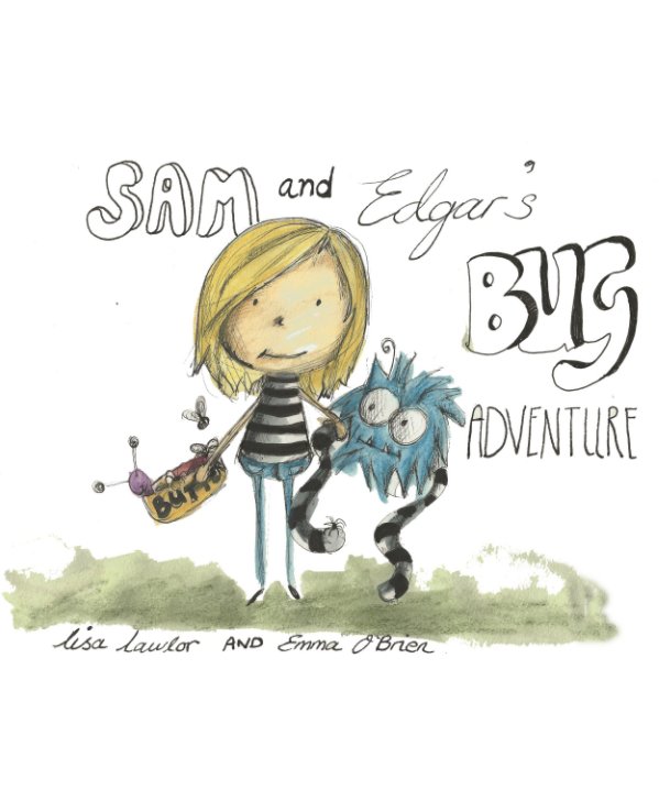 Bekijk Sam and Edgar's Bug Adventure op Lisa Lawlor, Emma O'Brien