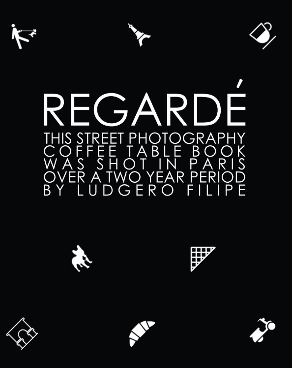 Regardé Street Photography In Paris By Ludgero Filipe