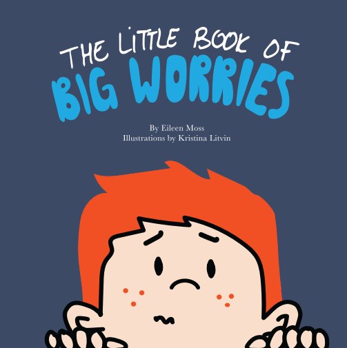 Bekijk The Little Book of Big Worries op Eileen Moss