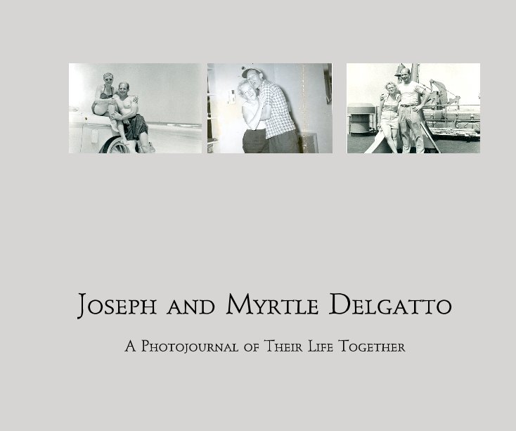 View Joseph and Myrtle Delgatto by lauriedelgat