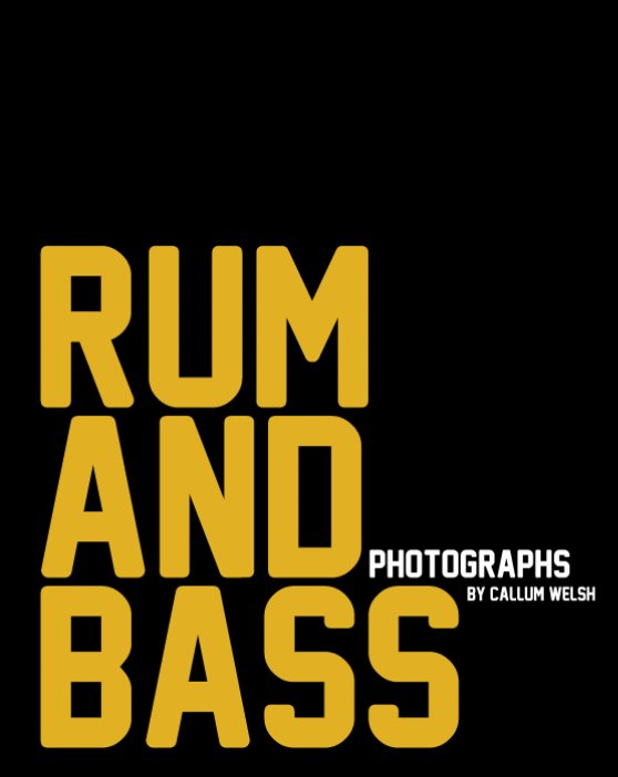 View Rum and Bass by Callum Welsh
