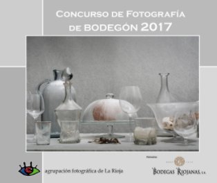 Concurso de Fotografía de Bodegón 2017 book cover