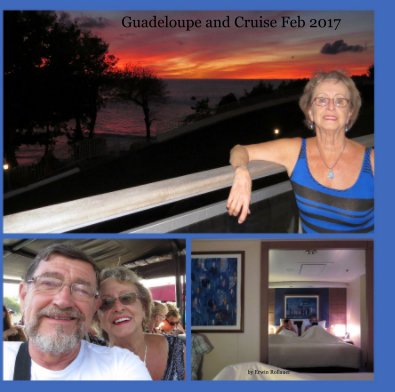 Guadeloupe and Cruise Feb 2017 book cover