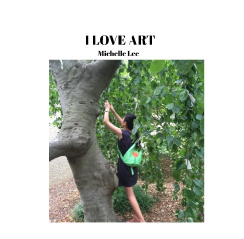 Ver I love Art por Michelle Lee   (2016-2017)