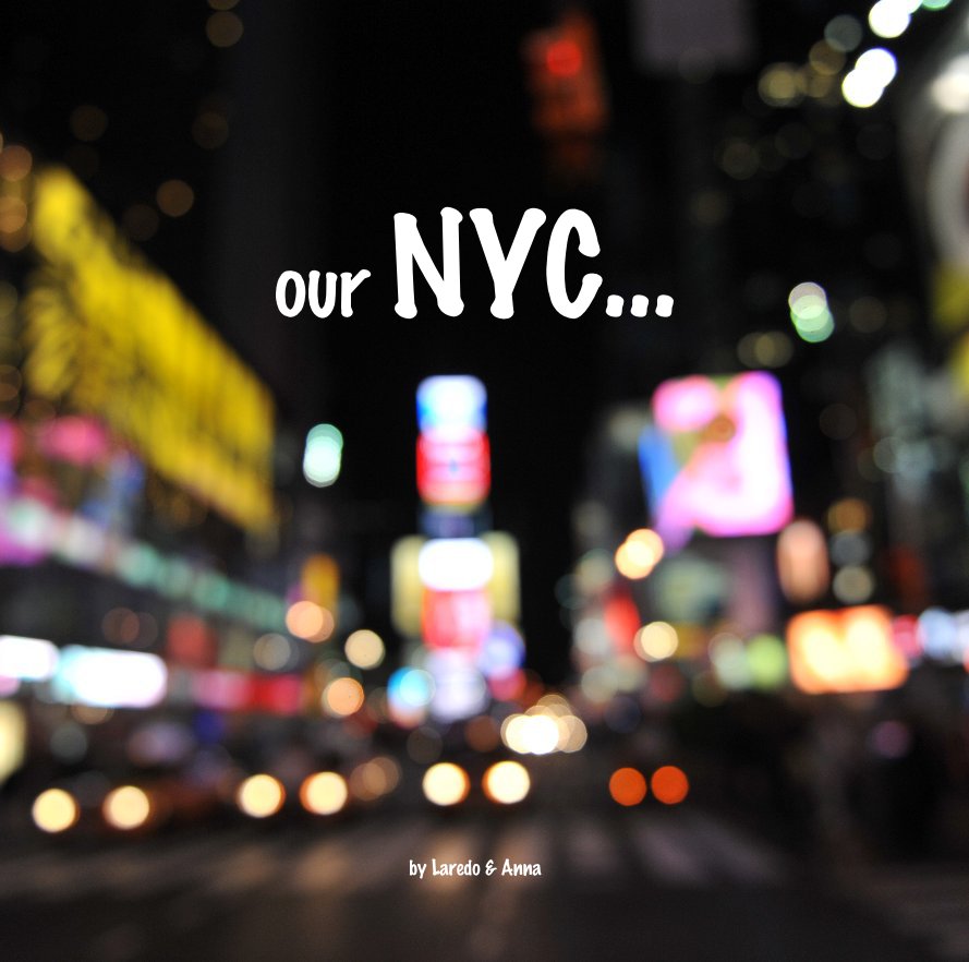 Ver our NYC... por Laredo & Anna