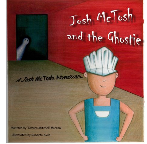 Ver Josh McTosh and the Ghostie por Tamara Mitchell Morrow, Roberto Avila