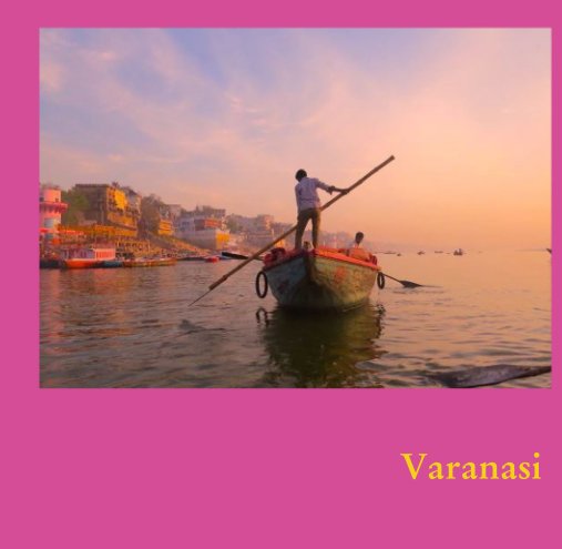 View Varanasi by Judith Mann
