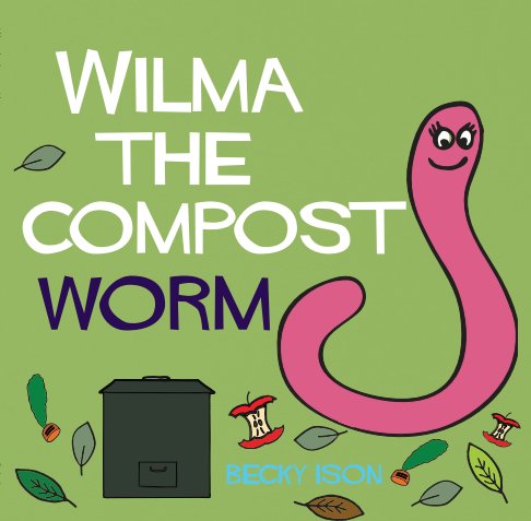 Bekijk Wilma the Compost Worm op Rebecca Ison