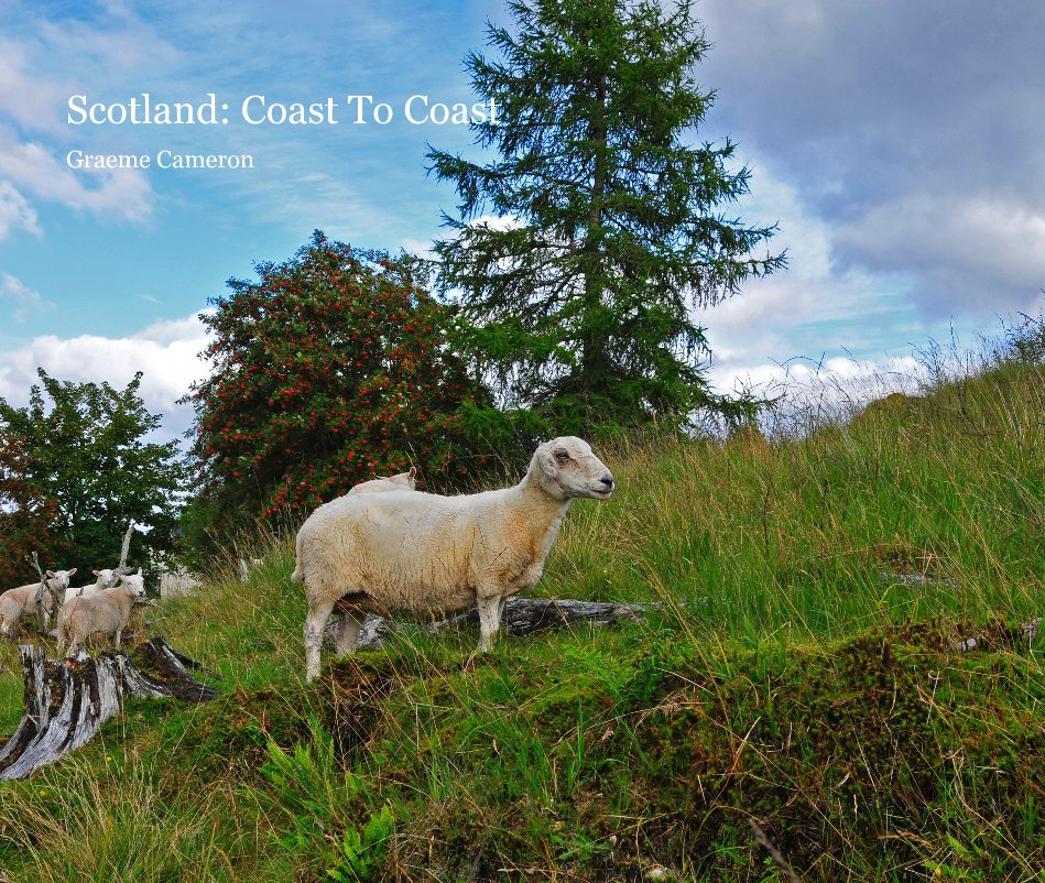 Ver Scotland: Coast To Coast por Graeme Cameron