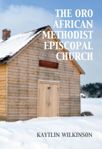 The Oro African Methodist Episcopal Church book cover