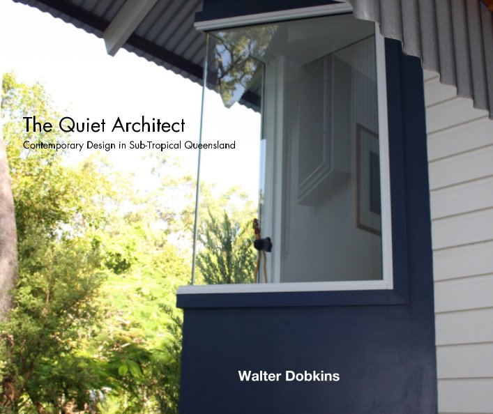 Visualizza The Quiet Architect 2017 edition di Walter Dobkins