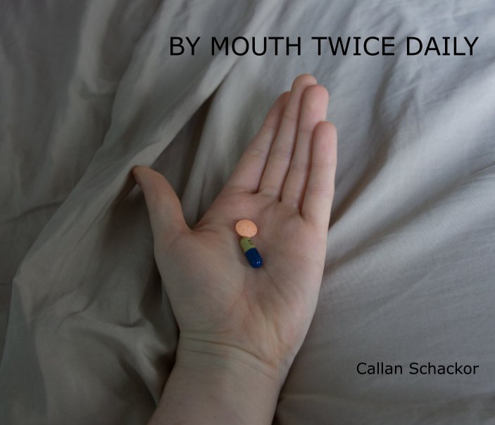 View BY MOUTH TWICE DAILY by Callan Schackor