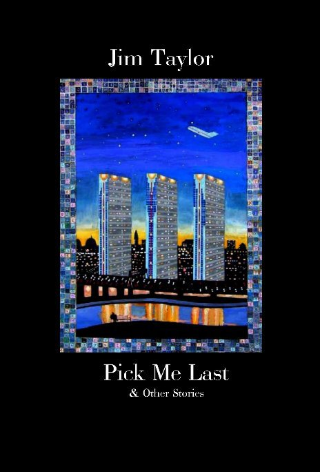 View Pick Me Last & Other Stories by Jim Taylor