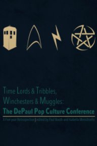 Time Lords & Tribbles, Winchesters & Muggles book cover