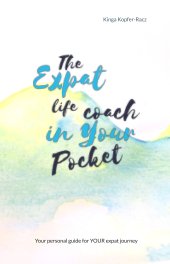 The Expat Life Coach in Your Pocket - hardcover book cover
