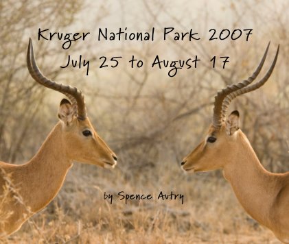 Kruger National Park 2007 July 25 to August 17 book cover