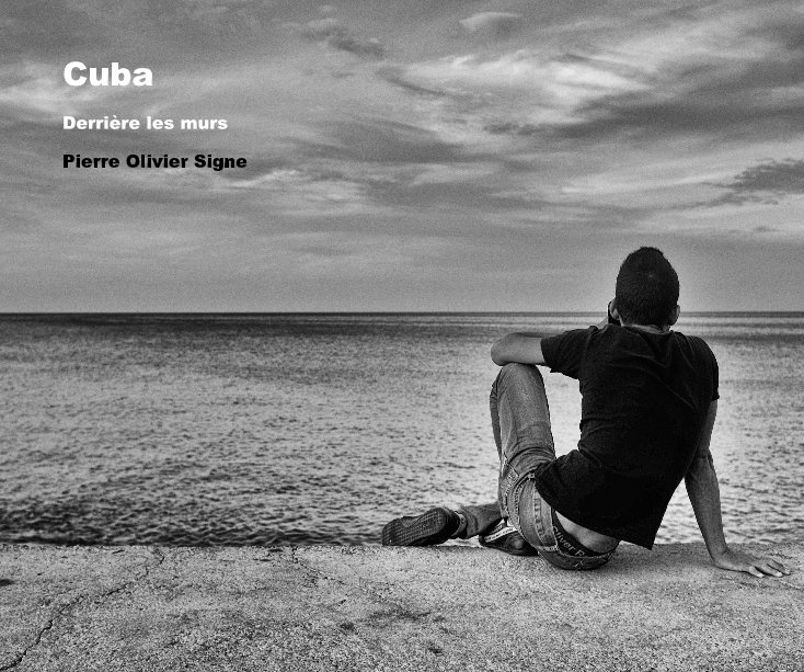 View Cuba by Pierre Olivier Signe