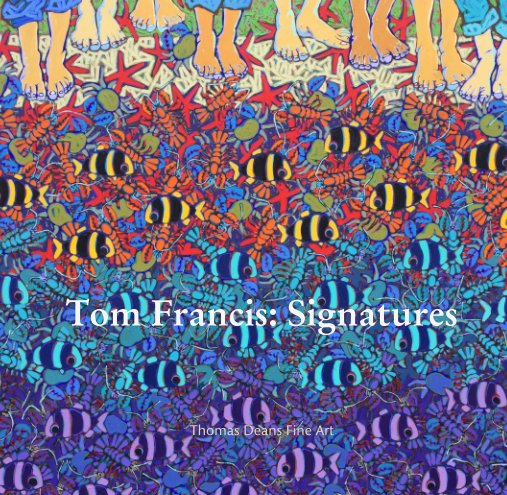Bekijk Tom Francis: Signatures op Thomas Deans Fine Art
