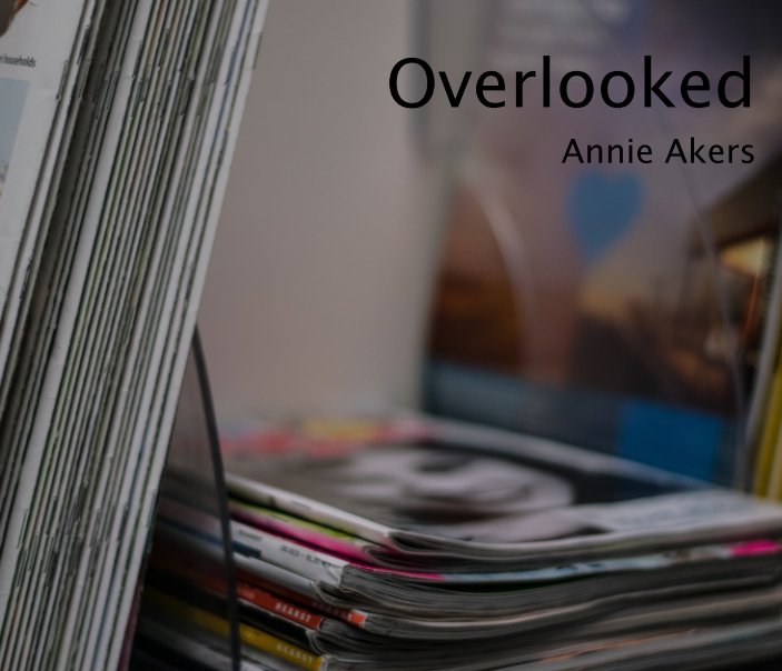 View Overlooked by Annie Akers