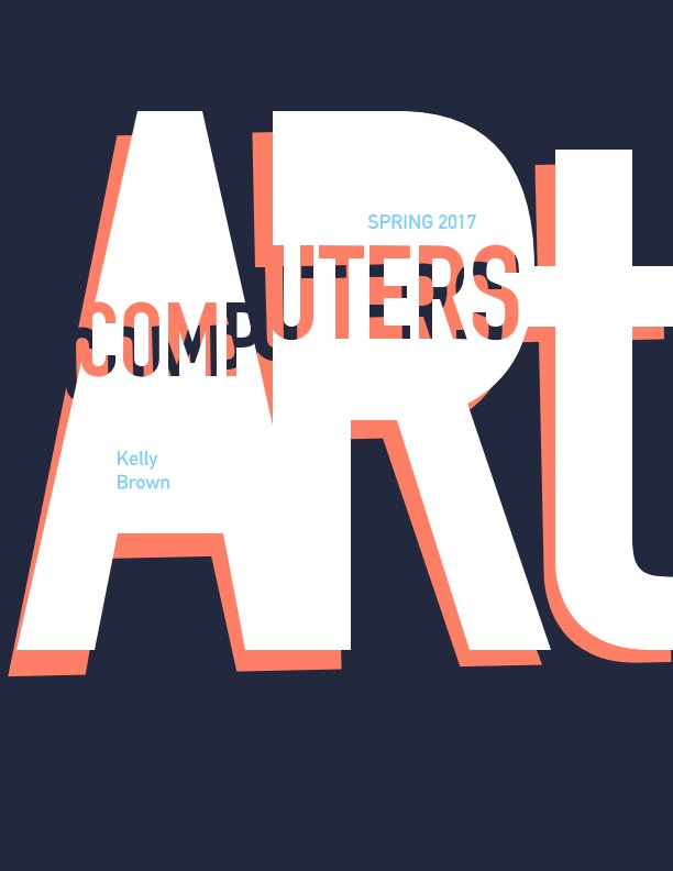 View Computer in Arts Spring 2017 by Kelly Brown