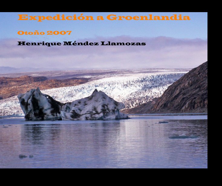 View Expedición a Groenlandia by Henrique Méndez Llamozas