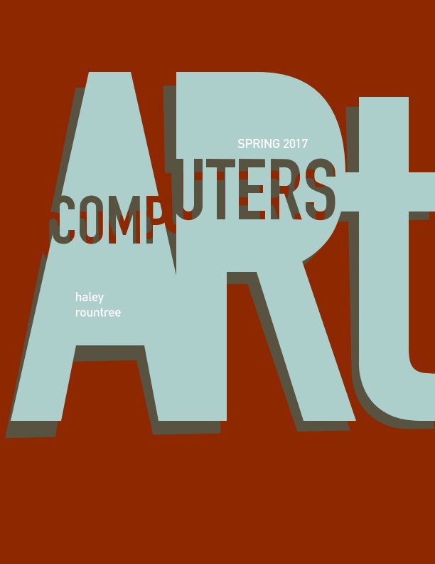 Ver Computers in Art Spring 17 por Haley Rountree