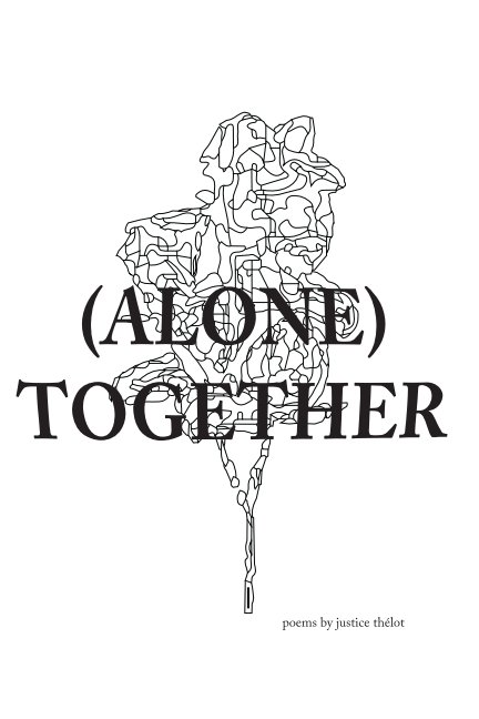 View (Alone) Together by Justice Thélot