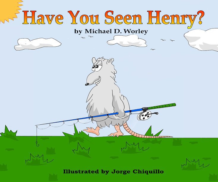 View Have You Seen Henry? by Michael D. Worley