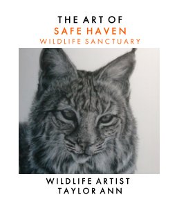 The Art of Safe Haven Wildlife Sanctuary book cover