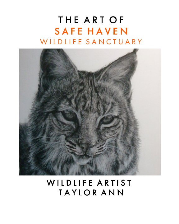 Ver The Art of Safe Haven Wildlife Sanctuary por Taylor Ann