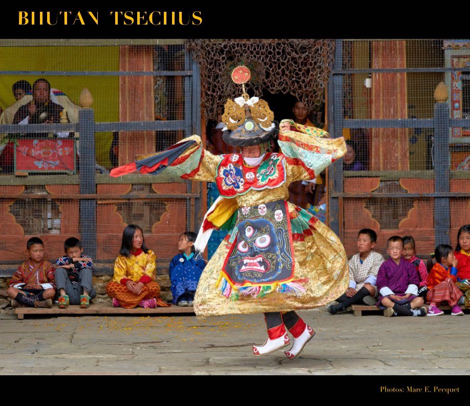 View Bhutan Tsechus by Marc E. Pecquet
