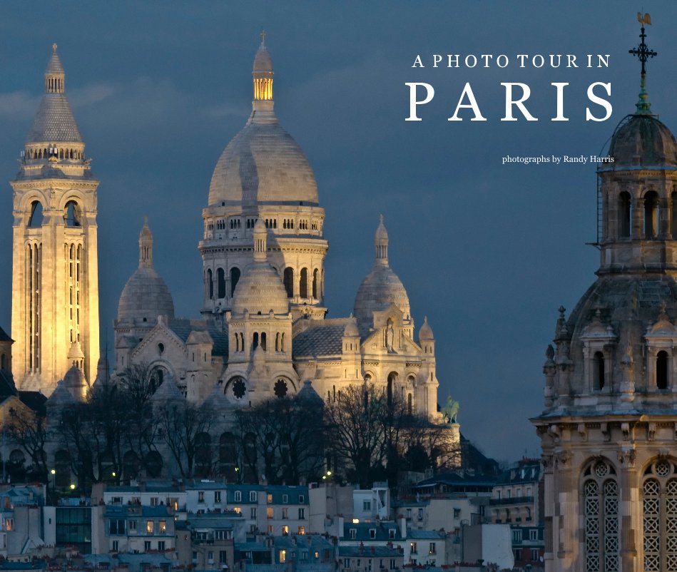 Ver A Photo Tour In Paris por Randy Harris