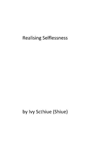 Ver Realising Selflessness por Ivy Scthiue (Shiue)