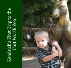 Kendrick's First Trip to the Fort Worth Zoo book cover
