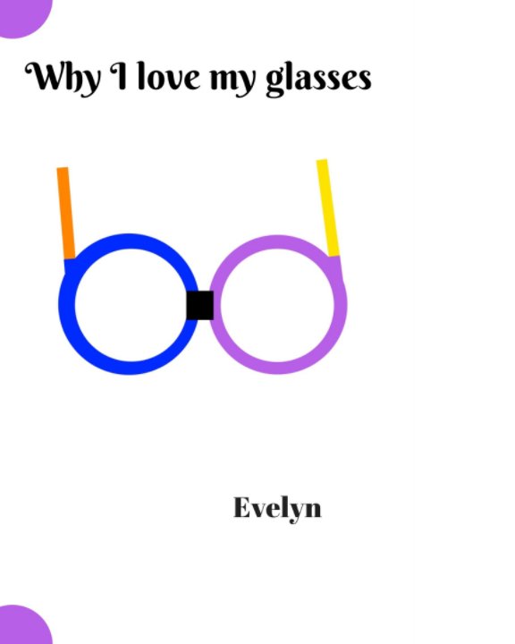 Ver Why I love my glasses por Evelyn