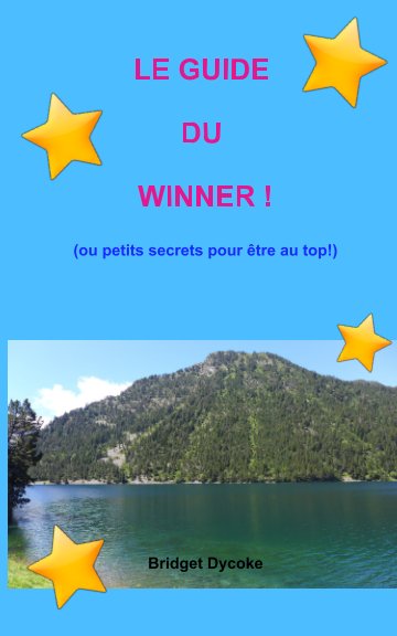 View Le guide du Winner ! by Bridget Dycoke
