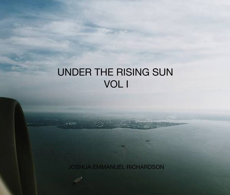 Ver UNDER THE RISING SUN                                      VOL I por JOSHUA EMMANUEL RICHARDSON