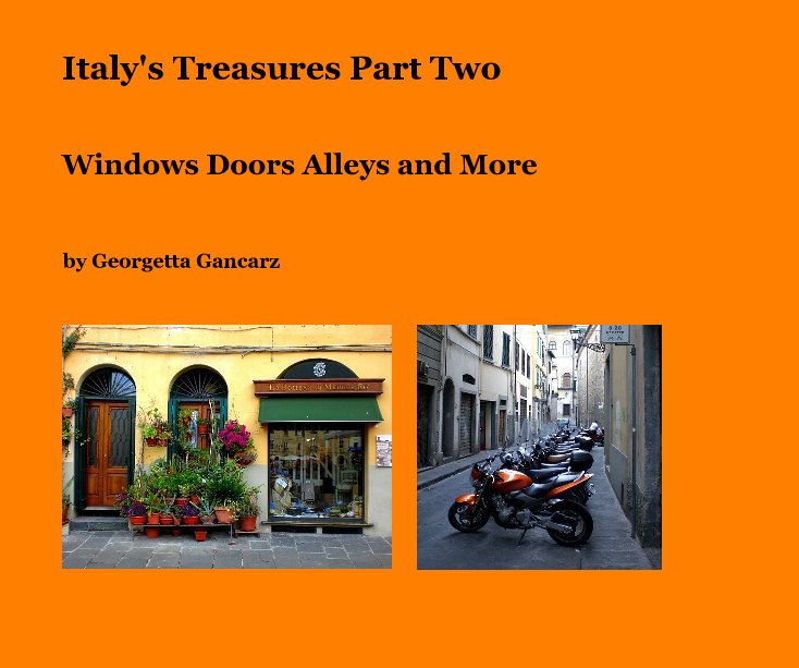 View Italy's Treasures Part Two by Georgetta Gancarz