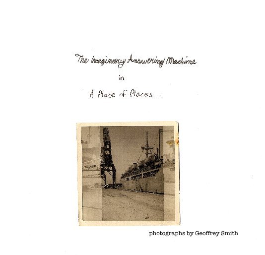 View The Imaginary Answering Machine in A Place of Places by Geoffrey Smith