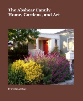 The Abshear Family Home, Gardens, and Art book cover