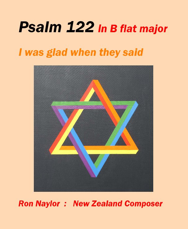 View Psalm 122 in B flat major by Ron Naylor : New Zealand Composer