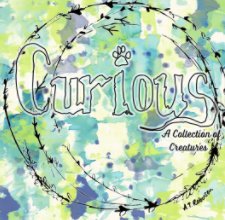 Curious: A Collection of Creatures book cover