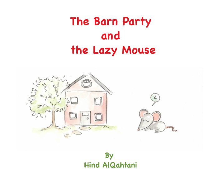 View The Barn Party and the Lazy Mouse by Hind AlQahtani