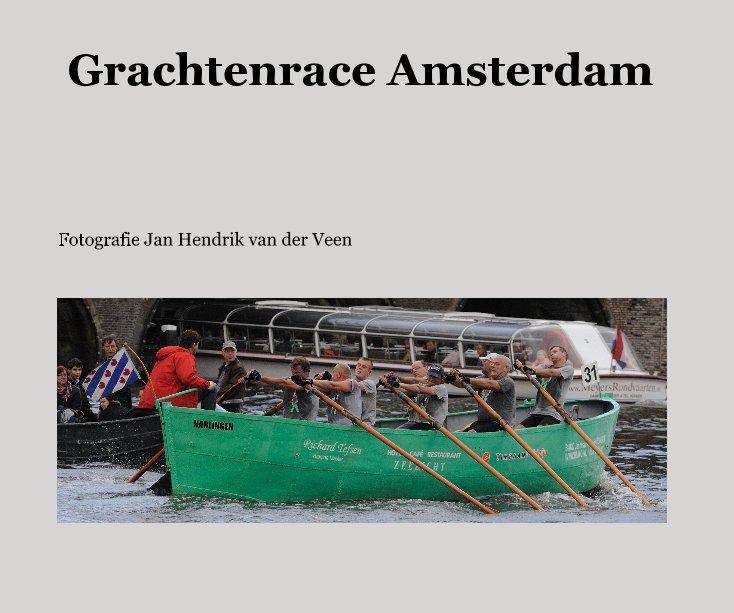 Ver Grachtenrace Amsterdam por Fotografie Jan Hendrik van der Veen